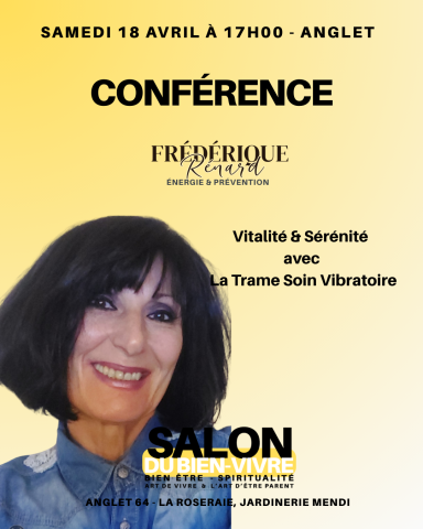Conférence bien être; salon du bien-vivre Anglet Anglet