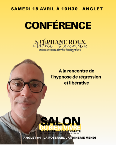 Conférence bien être; salon du bien-vivre Anglet Anglet