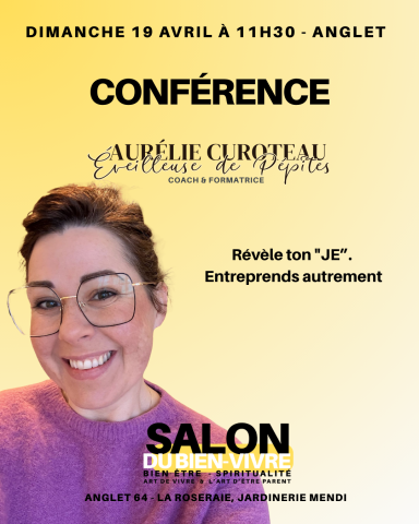 Conférence bien être; salon du bien-vivre Anglet Anglet