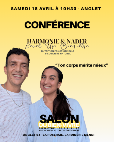 Conférence bien être; salon du bien-vivre Anglet Anglet